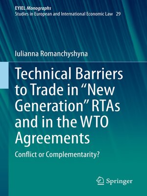 cover image of Technical Barriers to Trade in "New Generation" RTAs and in the WTO Agreements